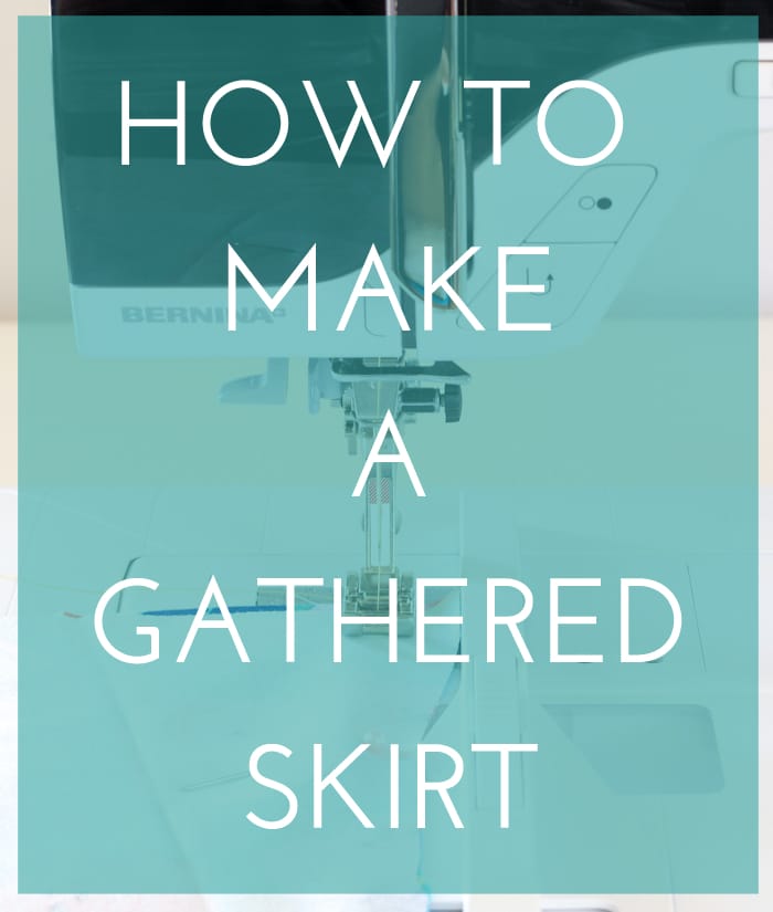 How to Make a Gathered Skirt