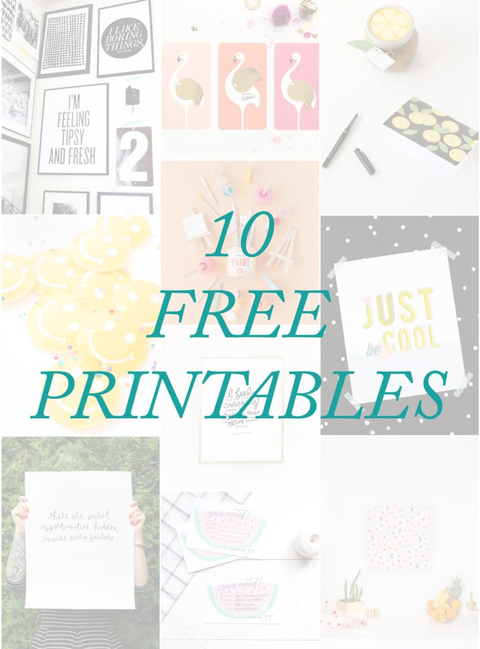 10 Awesome Free Printables