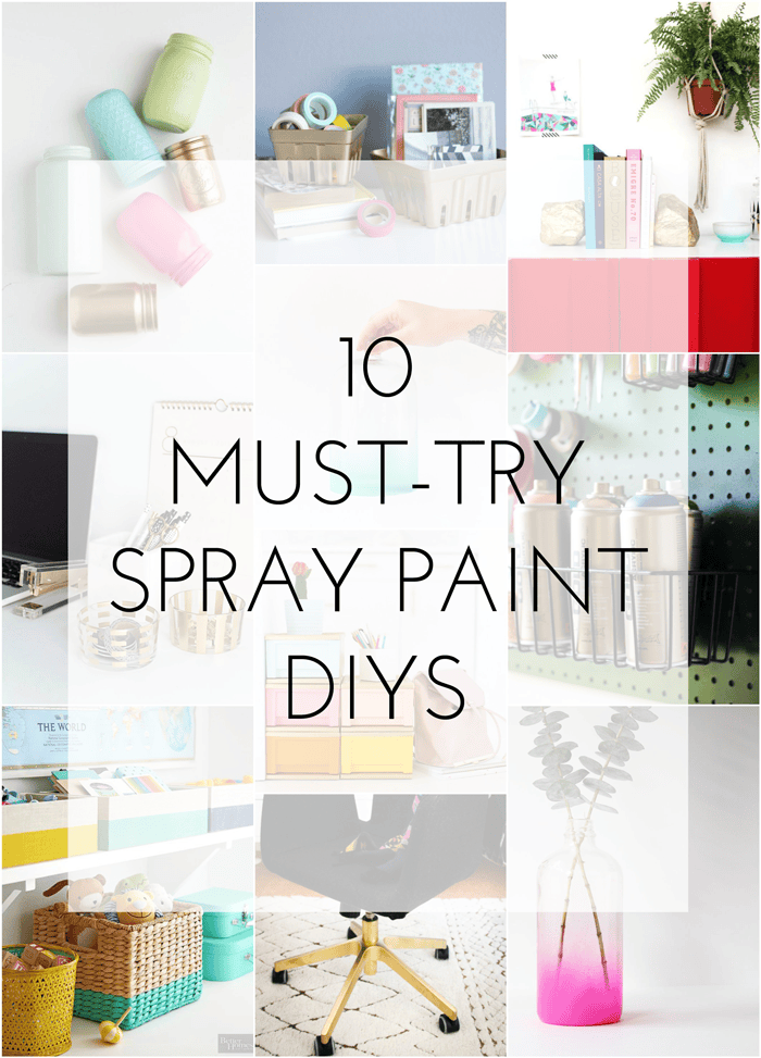 10 Must-Try Spray Paint DIYS