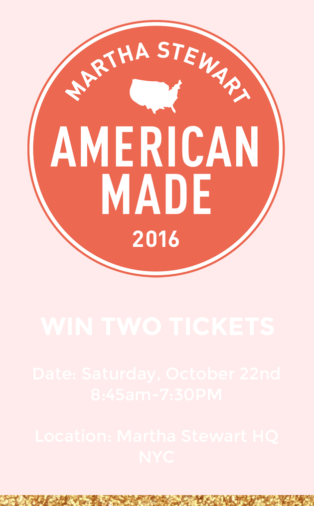 Win two tickets to Martha Stewart's American Made Summit in NYC!