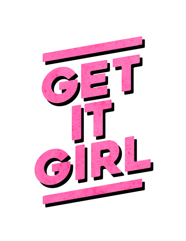 Free Printable: Get It Girl Art